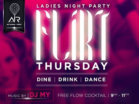 【AIR 360 SKY BAR】毎週木曜日「Flirt Thursday - Ladies’ Night」開催！
