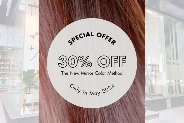 ハノイの夏に負けない美髪を♪ 5月限定で髪質改善カラーが30％OFF！