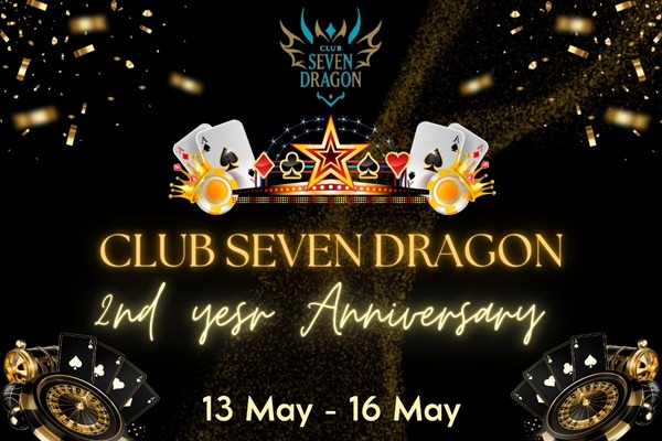 CLUB SEVEN DRAGON｜2周年記念イベント！3月13〜16日はダナンが熱い！！